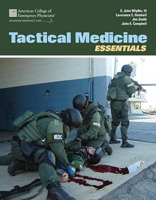 Tactical Medicine Essentials: . 1st Edition