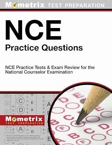 NCE Practice Questions: NCE Practice Tests and Exam Review for the National Counselor Examination